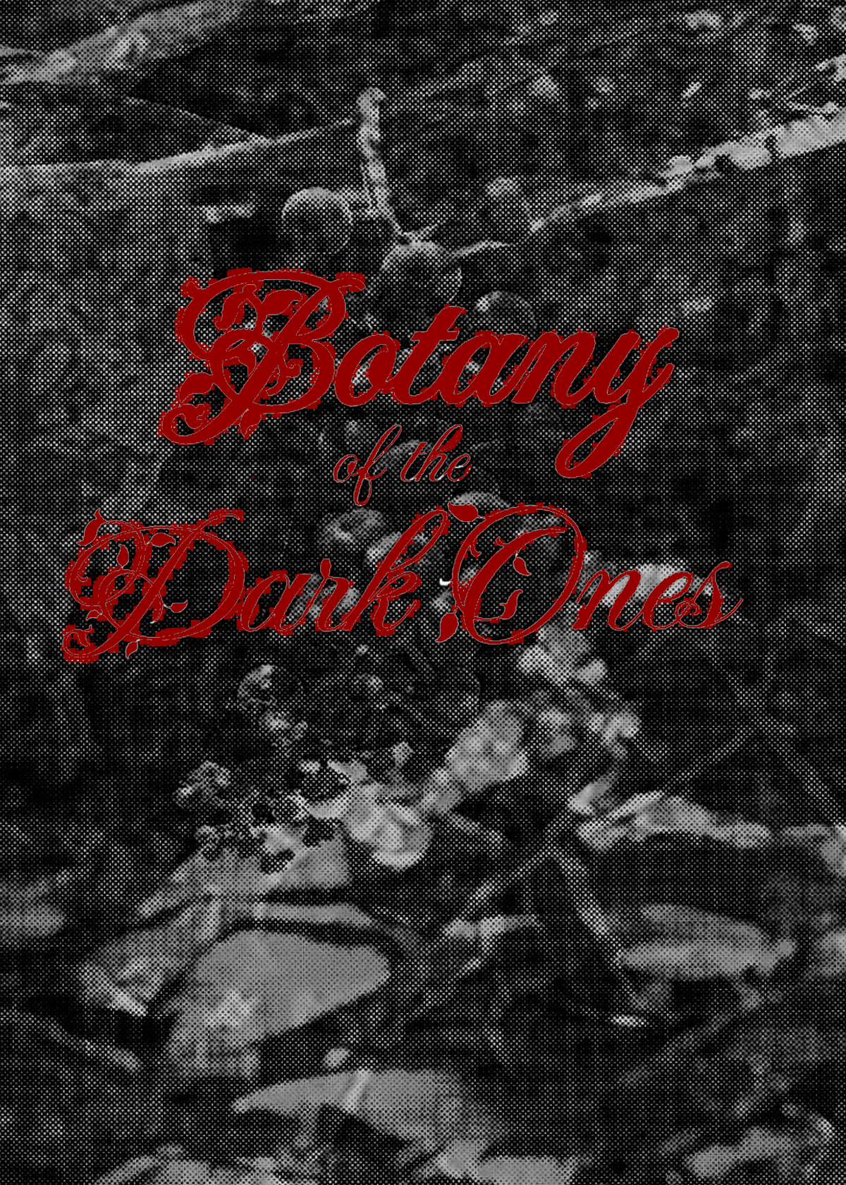 Botany of the Dark Ones
