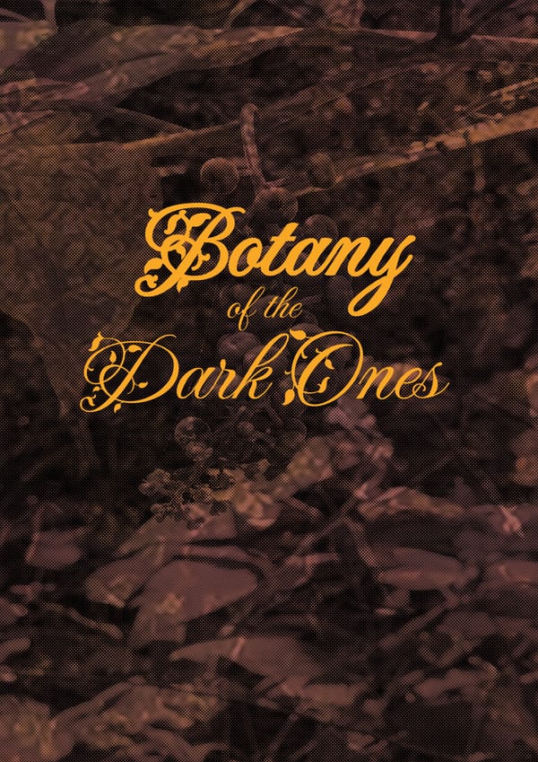Botany of the Dark Ones