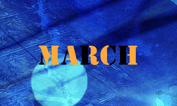 What Was March